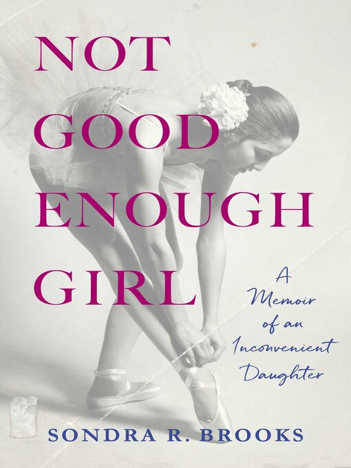 Title details for Not Good Enough Girl by Sondra R. Brooks - Available
